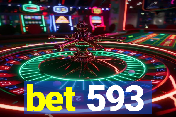 bet 593